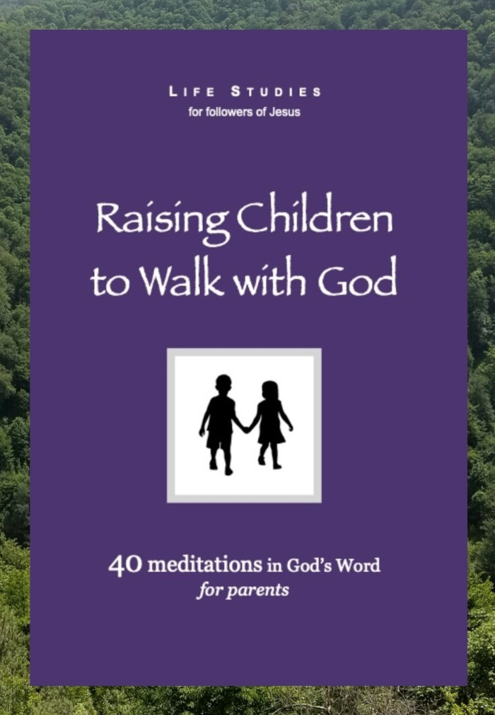 Raising Children to Walk with God